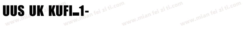 UUS UK KUFI_1字体转换
